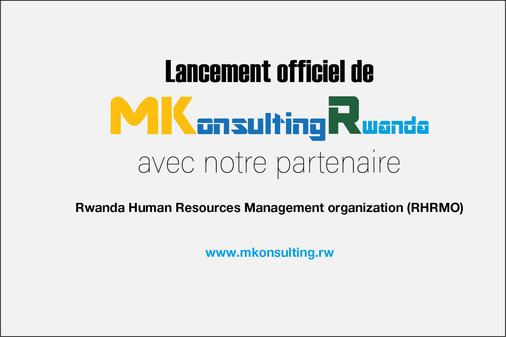Lancement officiel de MKonsulting Rwanda avec notre partenaire Rwanda Human Resources Management organization (RHRMO)